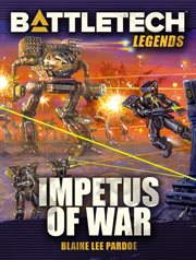 Battletech legends: impetus of war cover image