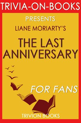 Cover image for The Last Anniversary: A Novel By Liane Moriarty