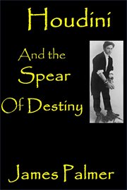 Houdini and the spear of destiny cover image