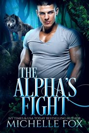 The Alpha's Fight : Huntsville Alpha's Mate cover image