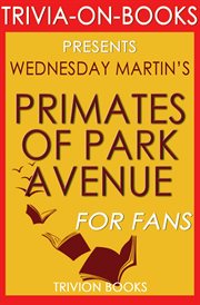Primates of park avenue by wednesday martin cover image