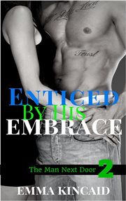 Enticed by his embrace: part 2 cover image