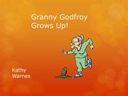 Granny godfroy grows up! cover image