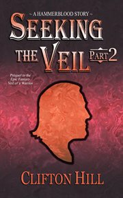 Seeking the veil, part 2: a hammerblood story cover image