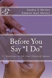 Before you say i do: 51 questions to ask your potential spouse cover image