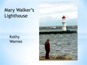 Mary walker's light house. Hello History! cover image