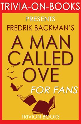 A Man Called Ove A Novel By Fredrik Backman Ebook By Trivion Books Hoopla