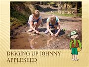 Digging up johnny appleseed cover image