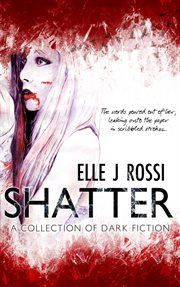 Shatter. A Collection of Dark Fiction cover image