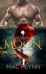 Highland moon #5. BBW Scottish Werewolf / Shifter Romance cover image