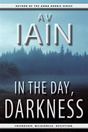 In the day, darkness: a novel cover image