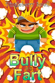 Bully vs. fart: the early daze cover image