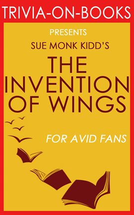 Cover image for The Invention of Wings by Sue Monk Kidd