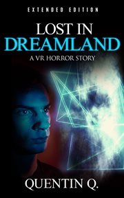 Lost in dreamland - a vr horror story cover image