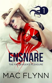 Ensnare: the passenger's pleasure #1. Paranormal Romance cover image