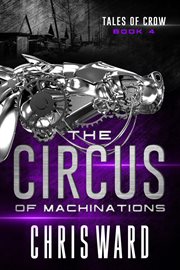 The circus of machinations cover image