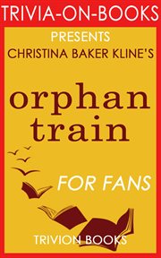 Orphan train: a novel by christina baker kline cover image