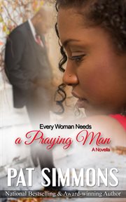 Every woman needs a praying man cover image