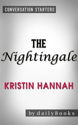Cover image for The Nightingale: A Novel by Kristin Hannah | Conversation Starters