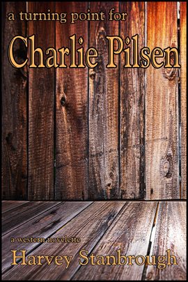 Cover image for A Turning Point for Charlie Pilsen