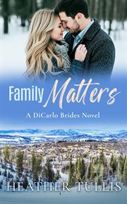 Family Matters : DiCarlo Brides cover image
