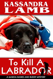 To Kill a Labrador cover image