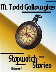 Stopwatch Stories, Volume 1 cover image