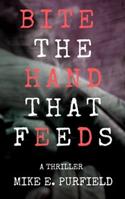 Bite the hand that feeds cover image