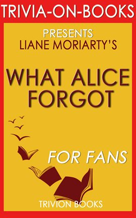 Cover image for What Alice Forgot by Liane Moriarty