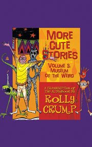 More cute stories vol. 3: museum of the weird cover image