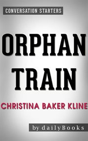 Orphan train: a novel by christina baker kline cover image