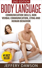 Body Language : Communication Skills, Nonverbal Communication, Lying & Human Behavior cover image