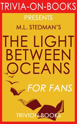 Cover image for The Light Between Oceans: A Novel by M.L. Stedman