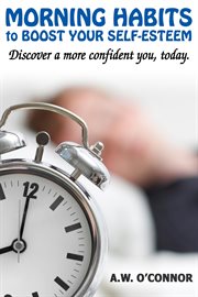 Morning habits to boost your self esteem cover image