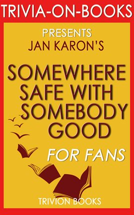 Cover image for Somewhere Safe with Somebody Good by Jan Karon
