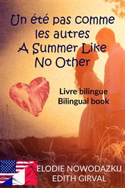 Un été pas comme les autres - a summer like no other: livre bilingue : A summer like no other cover image