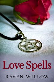 Love spells. Simple spells for beginners to witchcraft cover image