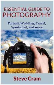 Wedding, essential guide to photography - portrait travel, sports, pet, and more cover image