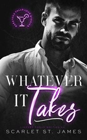 Whatever It Takes: A Small Town Second-Chance New Adult Romance : A Small Town Second cover image