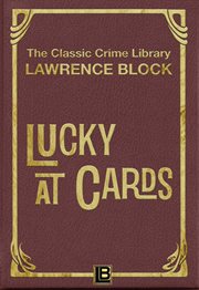 Lucky at Cards : The Classic Crime Library, #9 cover image