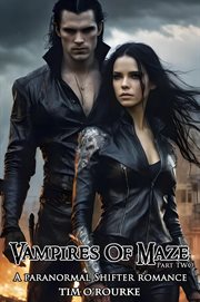 Vampires of Maze (Part Two) : A Paranormal Shifter Romance cover image