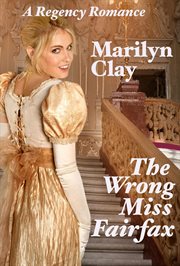 The wrong miss fairfax - a regency romance cover image