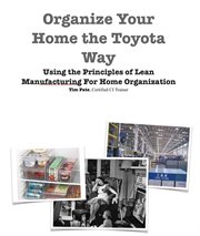 Organize your home the toyota way cover image