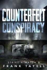 Counterfeit conspiracy cover image