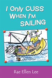 I only cuss when i'm sailing cover image