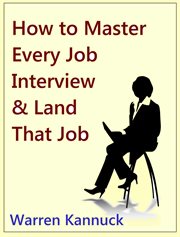 How to master every job interview & land that dream job cover image