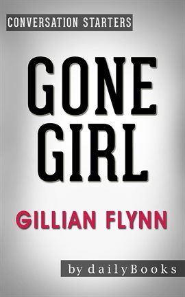 Cover image for Gone Girl: A Novel by Gillian Flynn | Conversation Starters