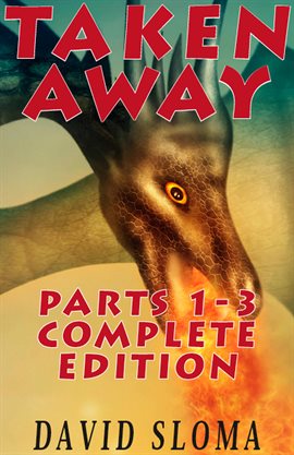 Cover image for Taken Away Parts 1 - 3 Complete Edition
