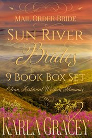 Mail order bride - sun river brides 9 book box set (clean historical western romance) cover image