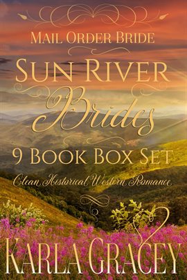 Cover image for Mail Order Bride - Sun River Brides 9 book Box Set (Clean Historical Western Romance)